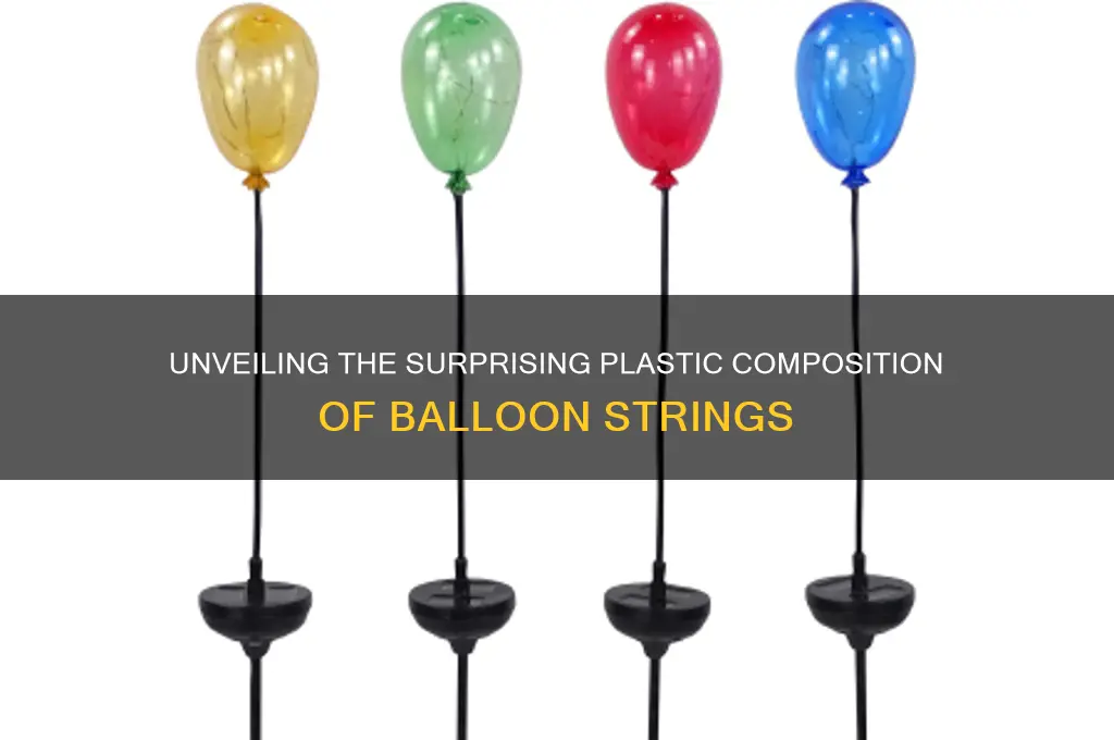 what is a balloon string made of plastic plastic