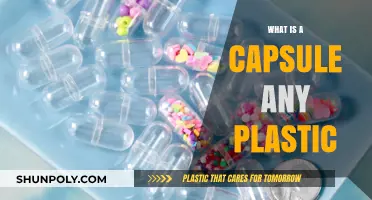 The Plastic Capsule Conundrum