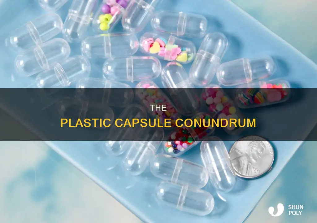 what is a capsule any plastic