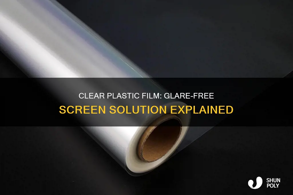 what is a clear plastic film with no glare screen