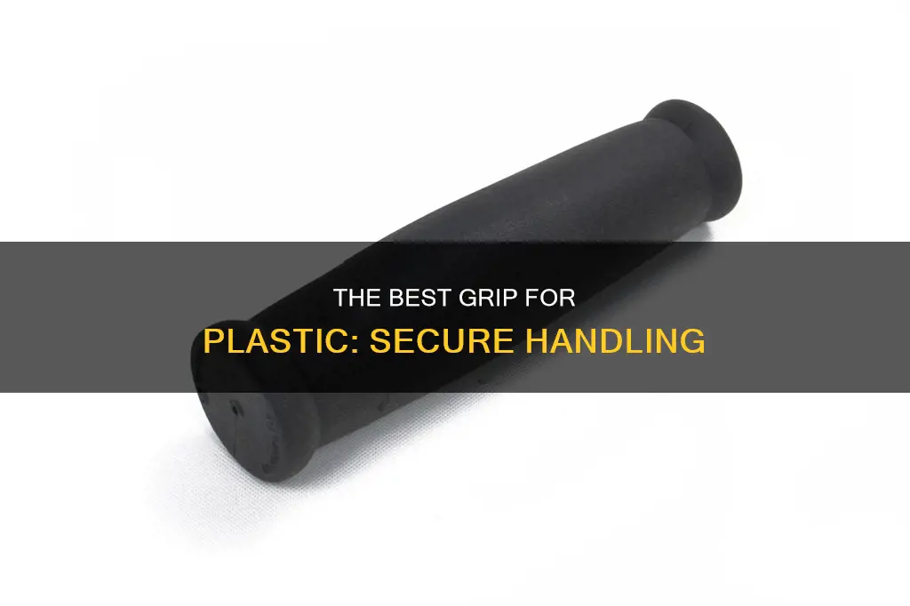 what is a good grip for plastic