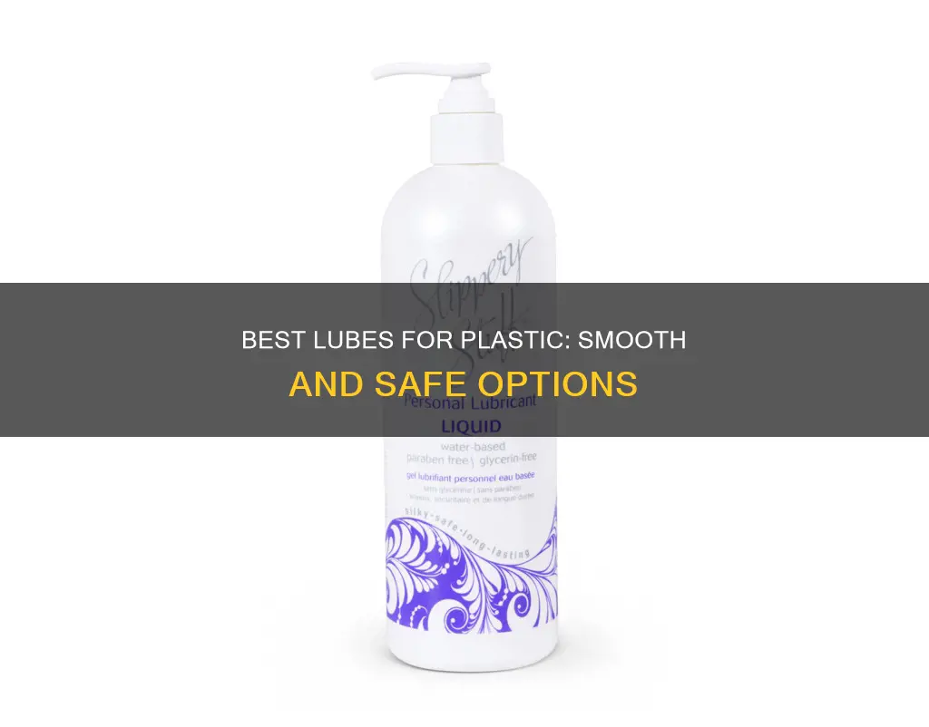 what is a good lube for plastic