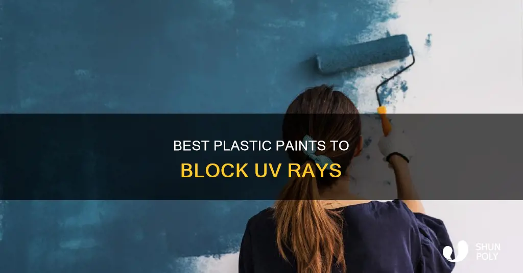 what is a good plastic paint to stop uv rays