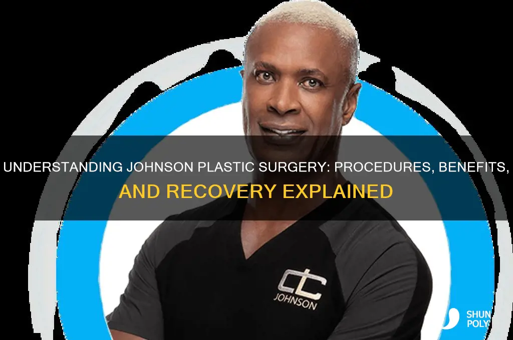 what is a johnson plastic surgery