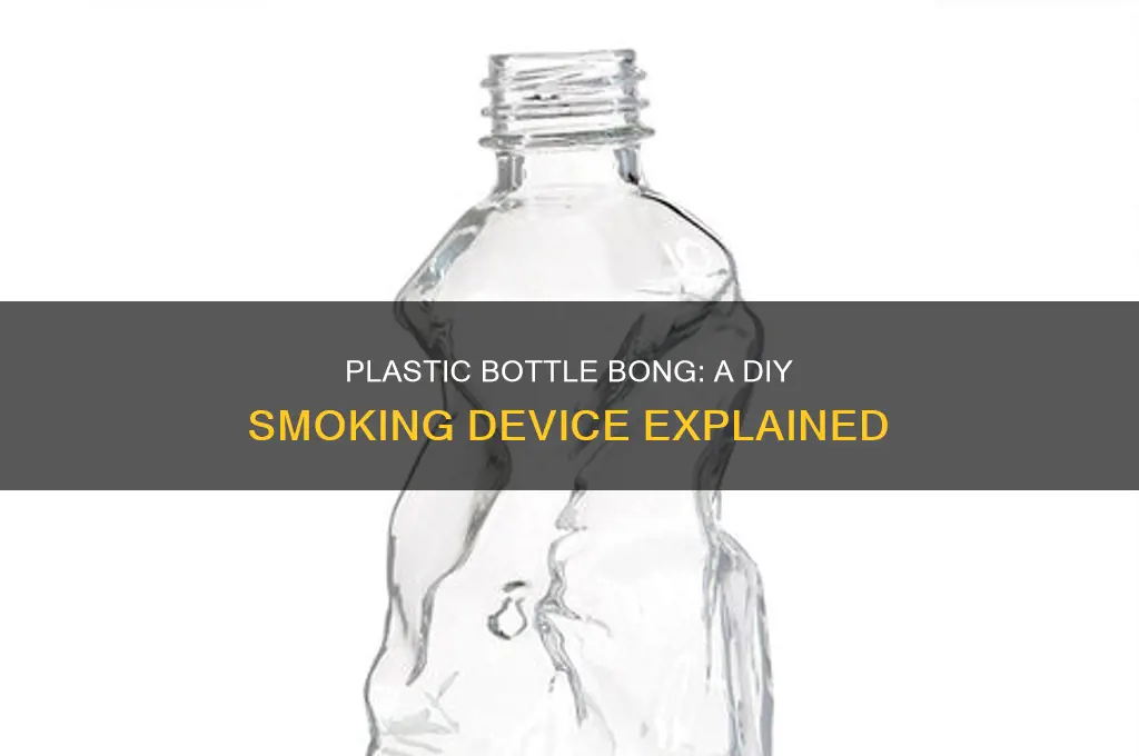 what is a plastic bottle bong used to smoke