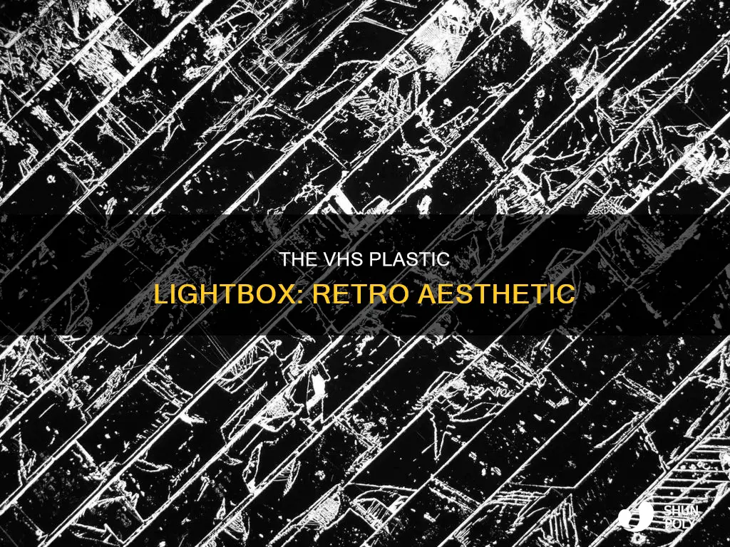 what is a plastic lightbox vhs