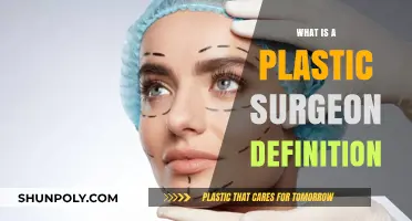 Understanding the Role: What is a Plastic Surgeon Definition?