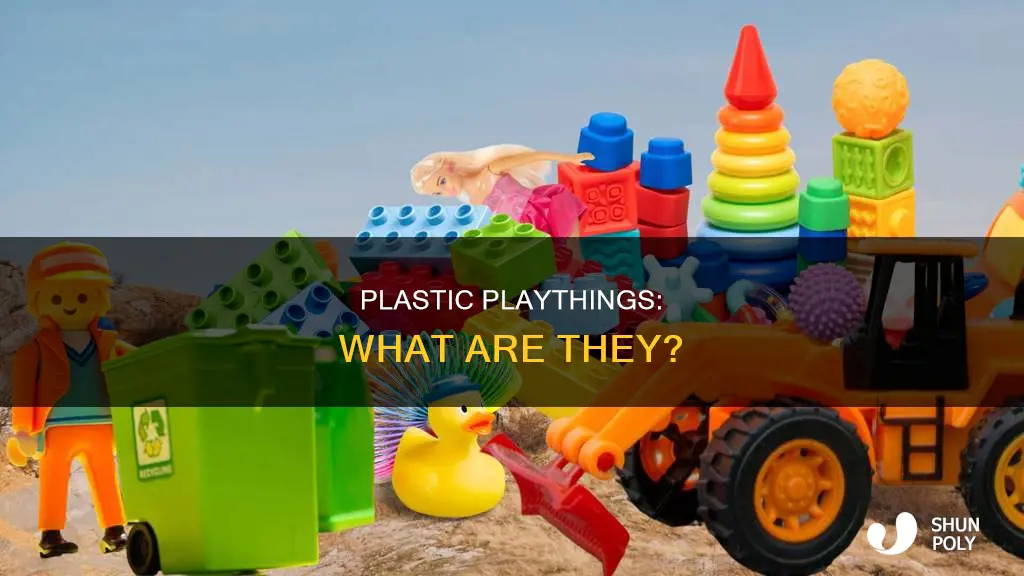 what is a plastic toy called