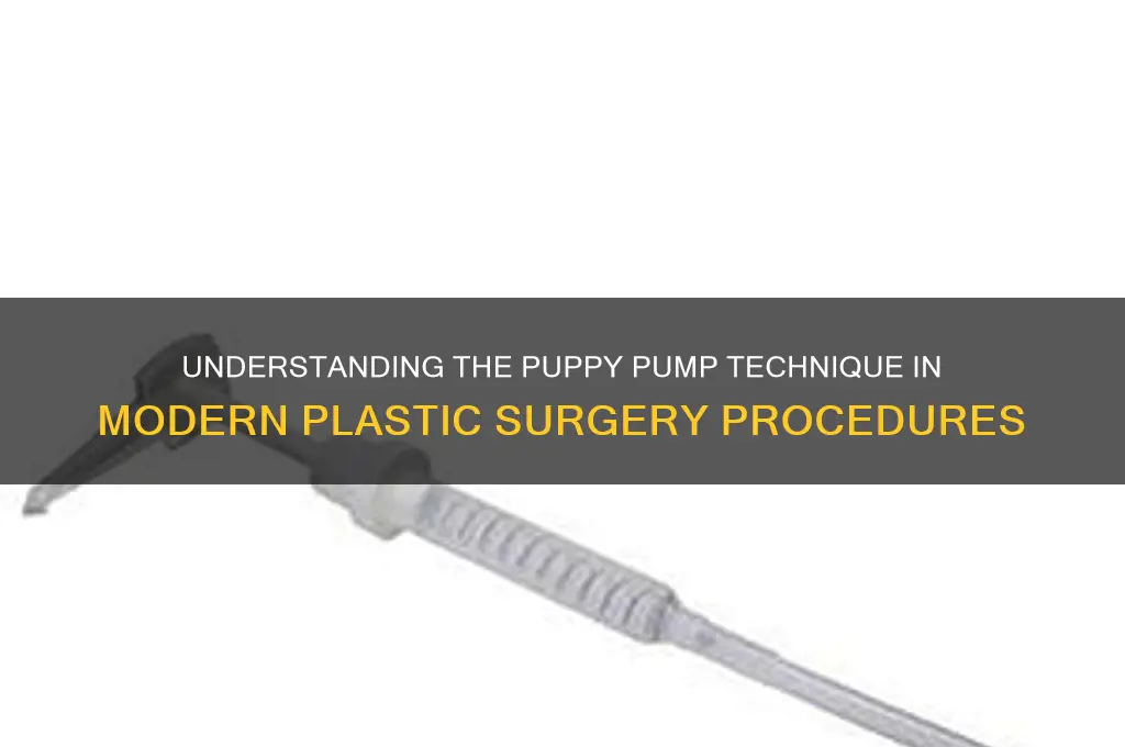 what is a puppy pump in plastic surgery