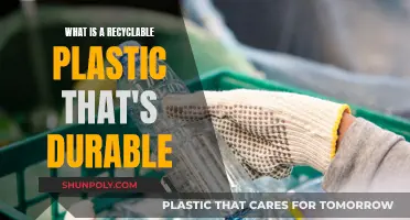 Durable, Recyclable Plastics: What's the Strongest, Greenest Option?