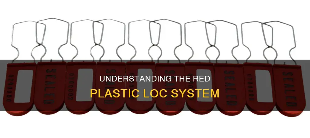 what is a red plastice loc
