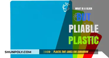 The Magic of Slick and Pliable Plastics
