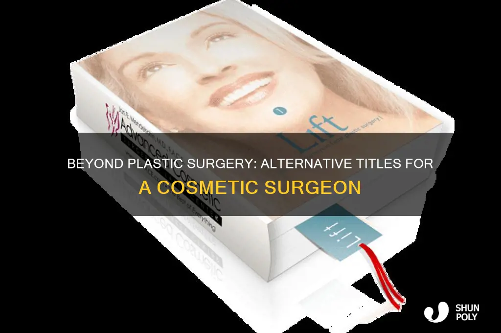 what is another name for a plastic surgeon