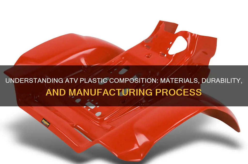 what is atv plastic made of