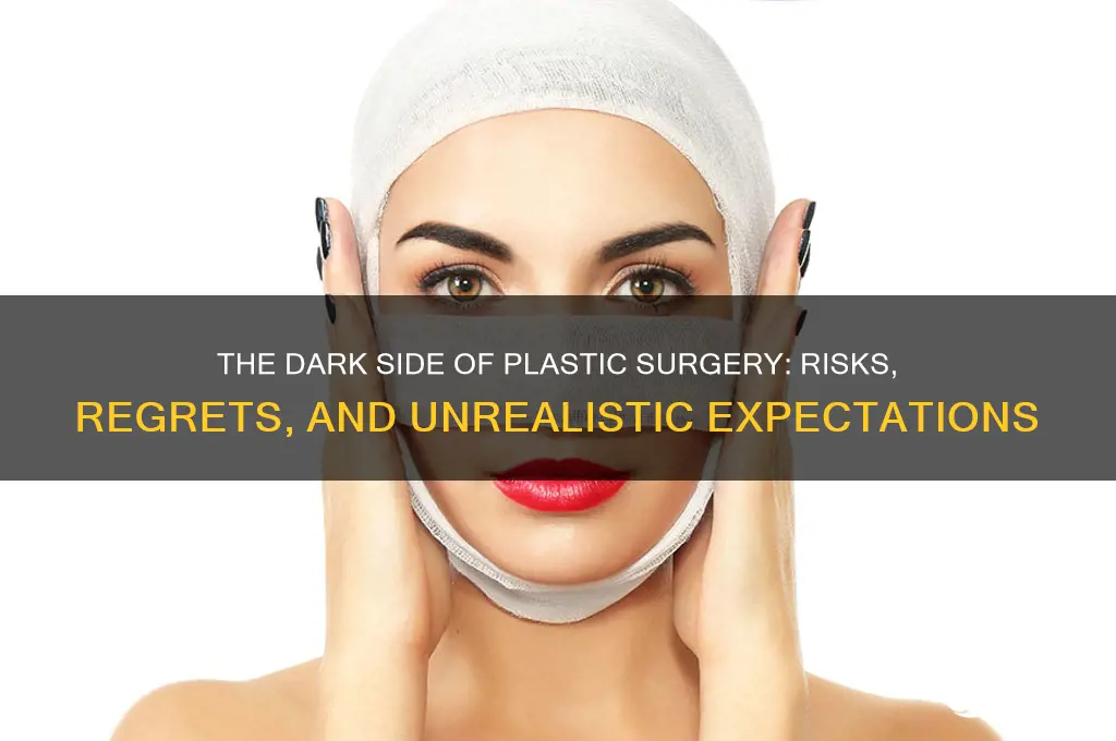 what is bad about plastic surgery