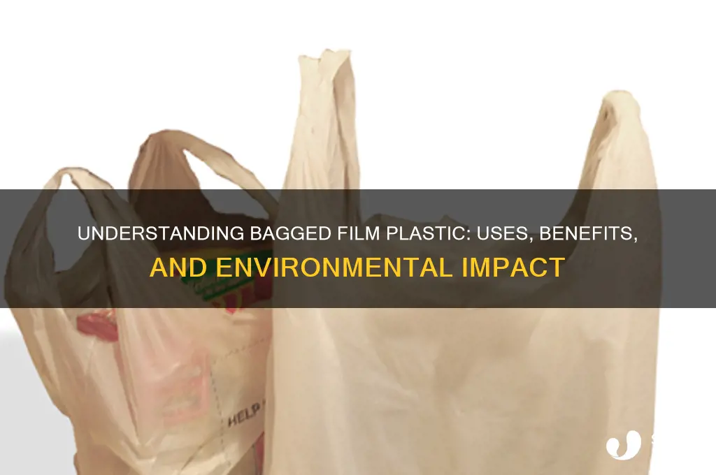 what is bagged film plastic