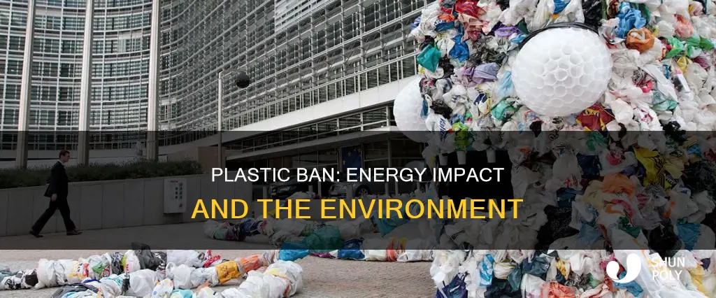 what is ban on plastic affect energy