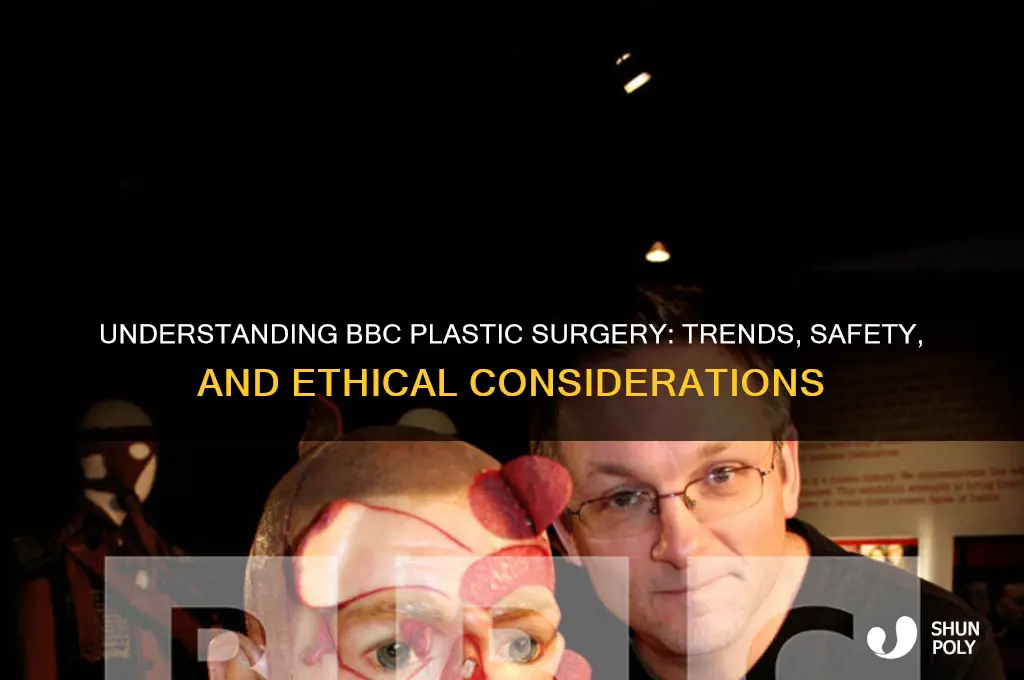 what is bbc plastic surgery