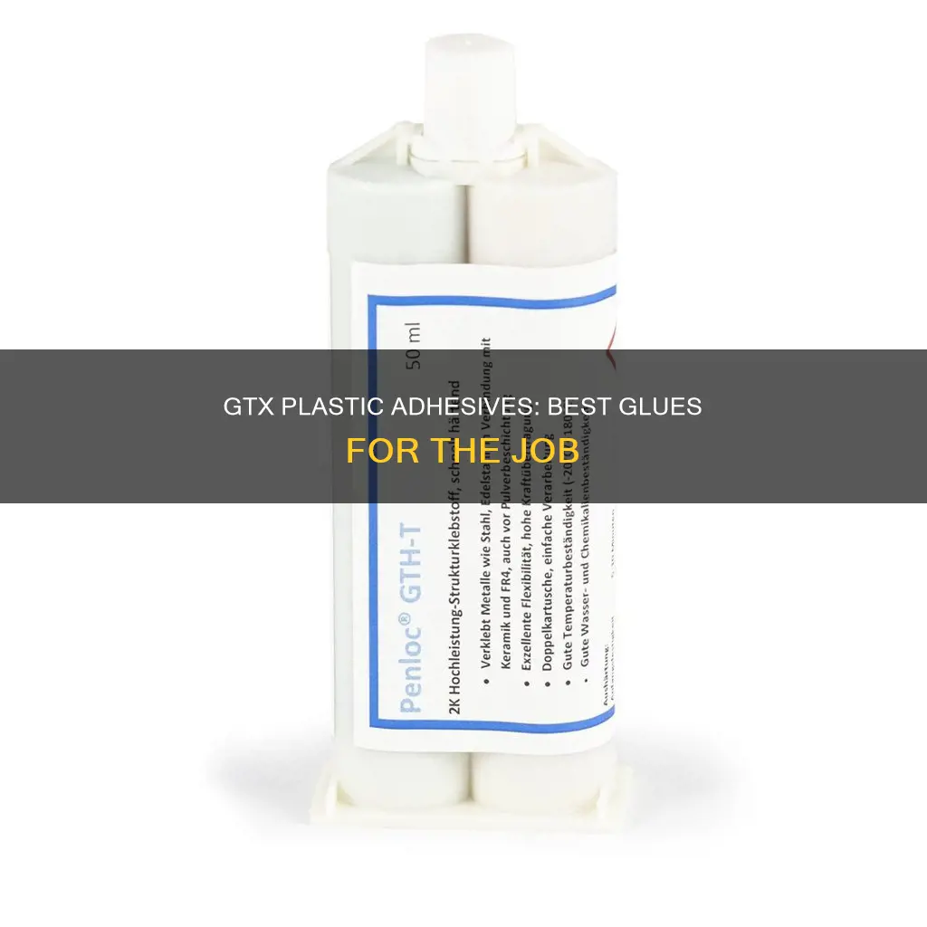 what is best adhesive for gtx plastic