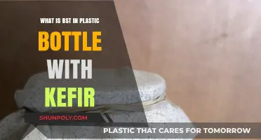 Understanding BST in Plastic Bottles: Its Role in Kefir Fermentation