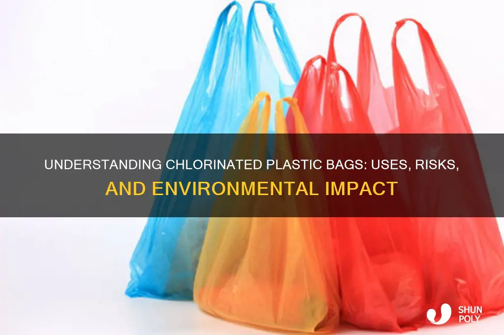 what is chlorinated plastic bags