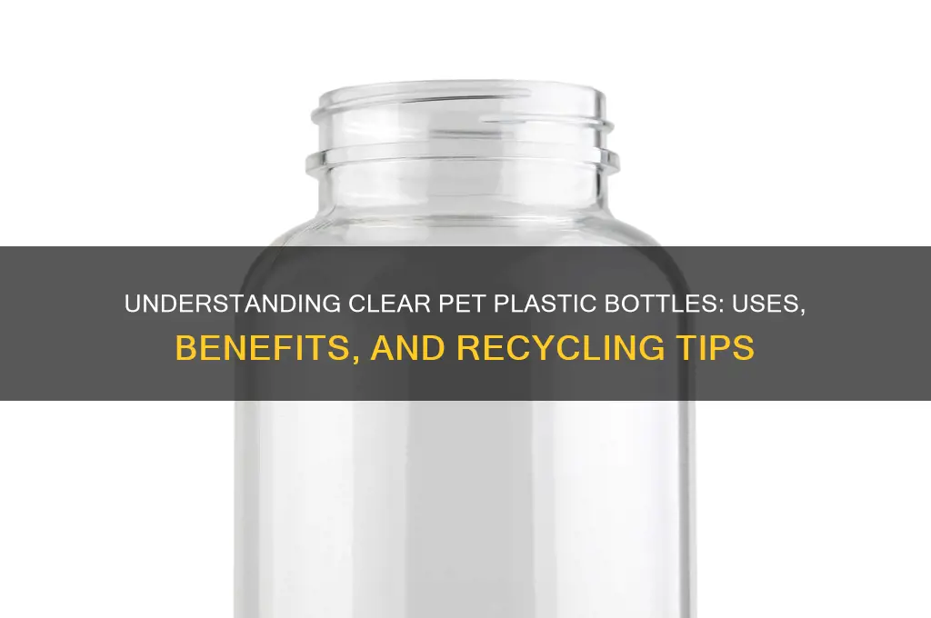 what is clear pet plastic bottles
