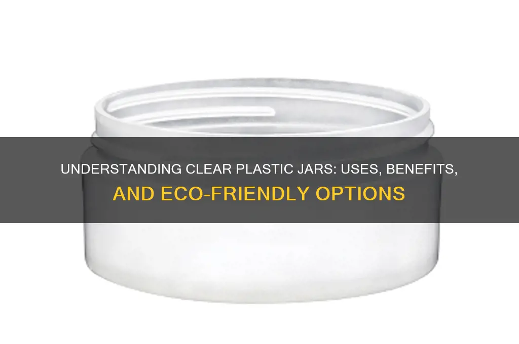 what is clear plastic jar