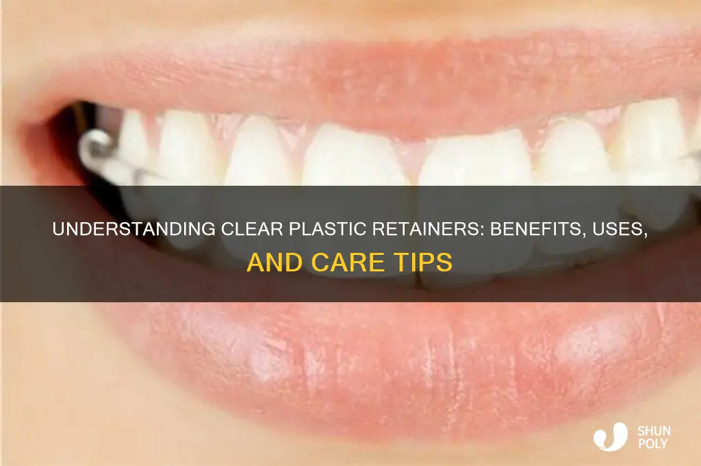 what is clear plastic retainer