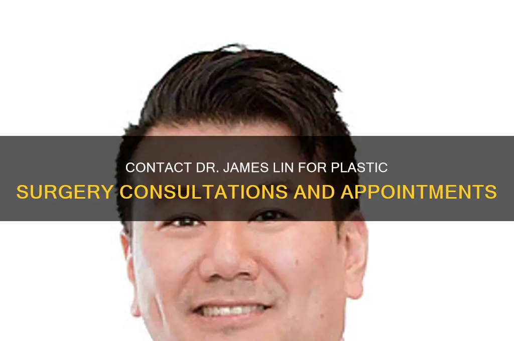 what is dr james lin plastic surgery phone number