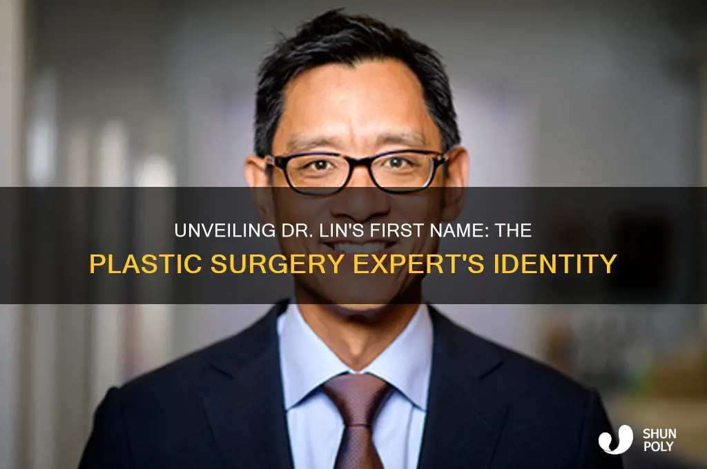 what is dr lin first name plastic surgery
