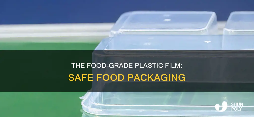 what is food grade plastic film