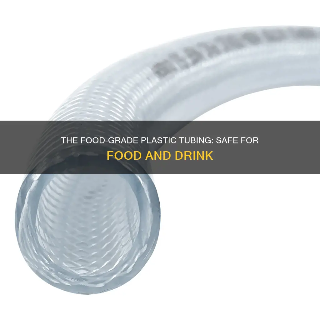what is food grade plastic tubing