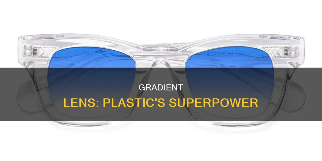 what is gradient lens are plastic