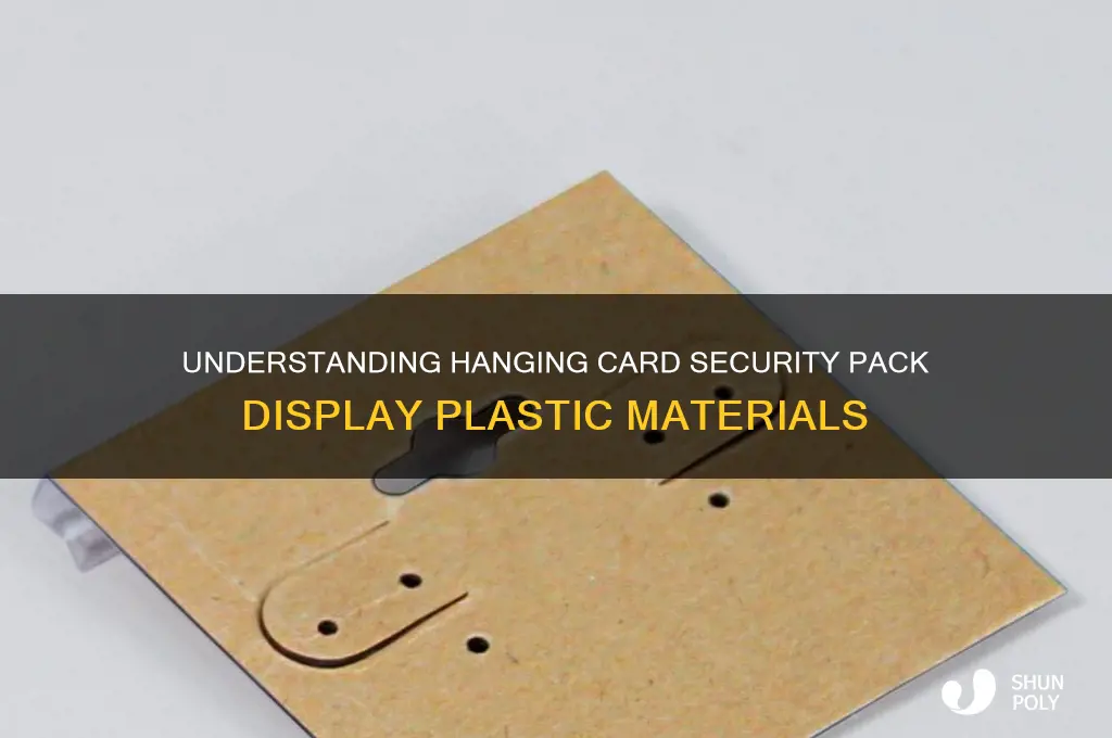 what is hanging card security pack display plastic made of