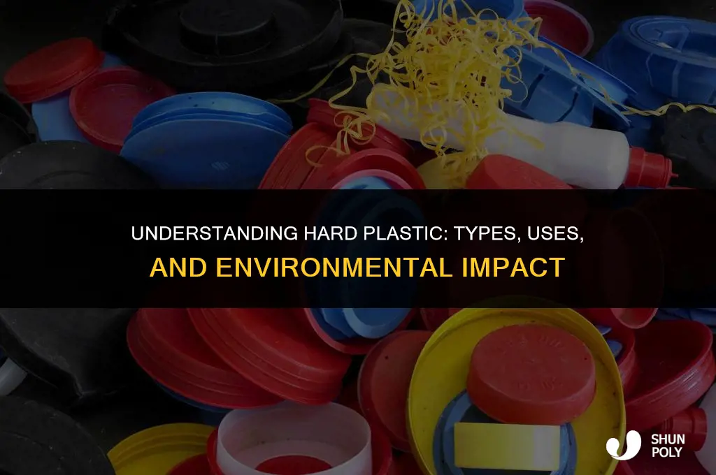 what is hard plastic called