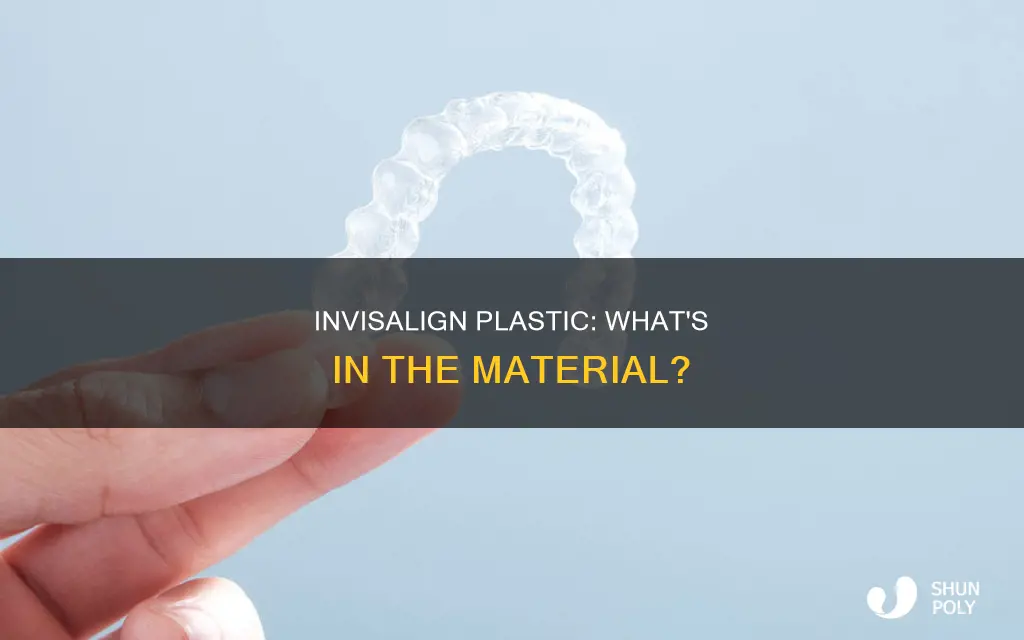 what is in invisalign plastic on teeth