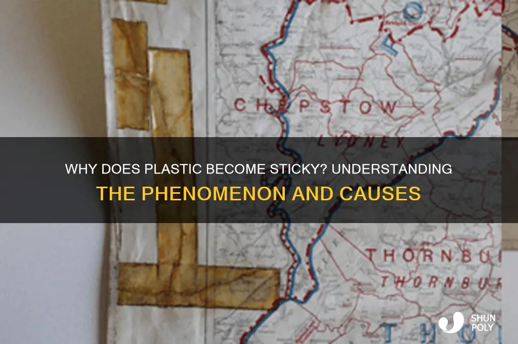 what is it called when plastic gets sticky