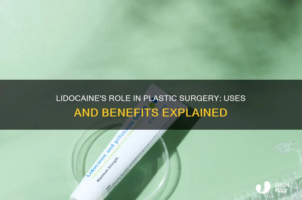 what is lidocaine used for in plastic surgery