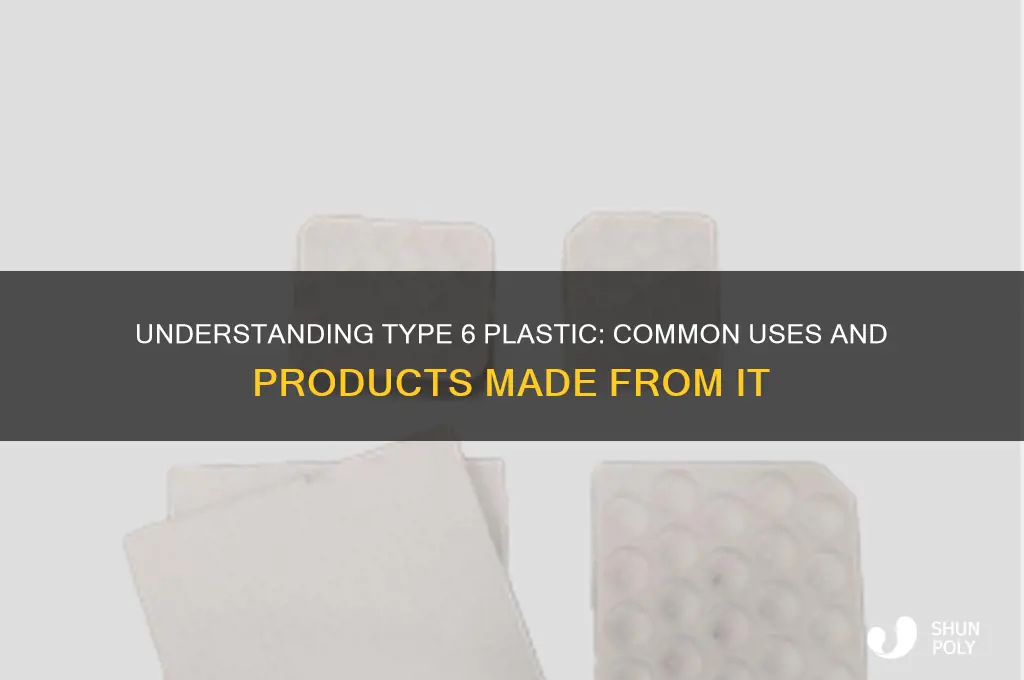 what is made of type 6 plastic