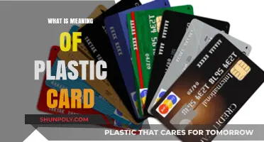 Plastic Cards: What Are They Good For?