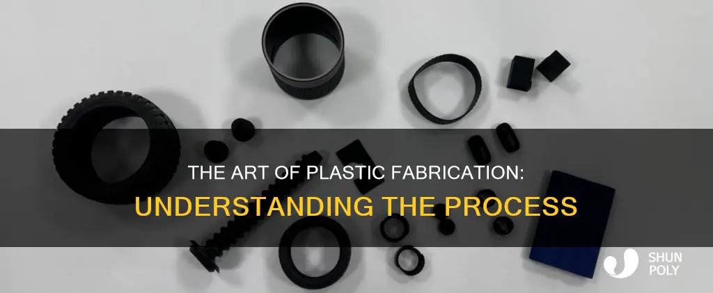 what is meant by fabrication of plastic