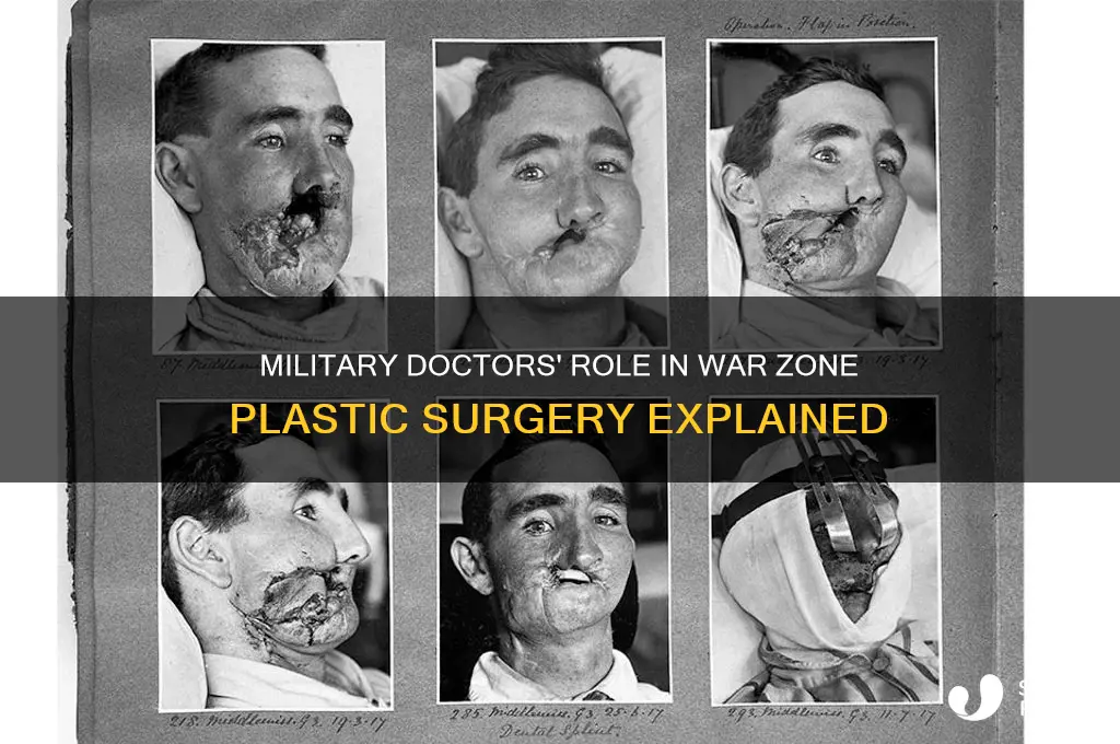 what is military doctor plastic surgery doing the war zone