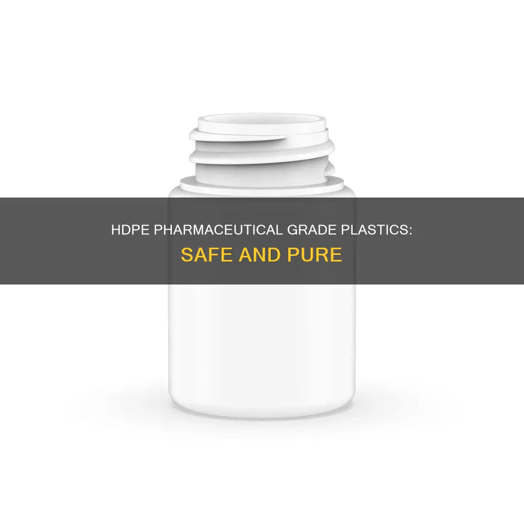 what is only hdpe pharmaceutical grade-plastics