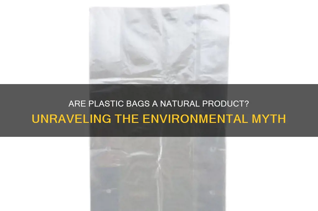 what is plastic bags natural product