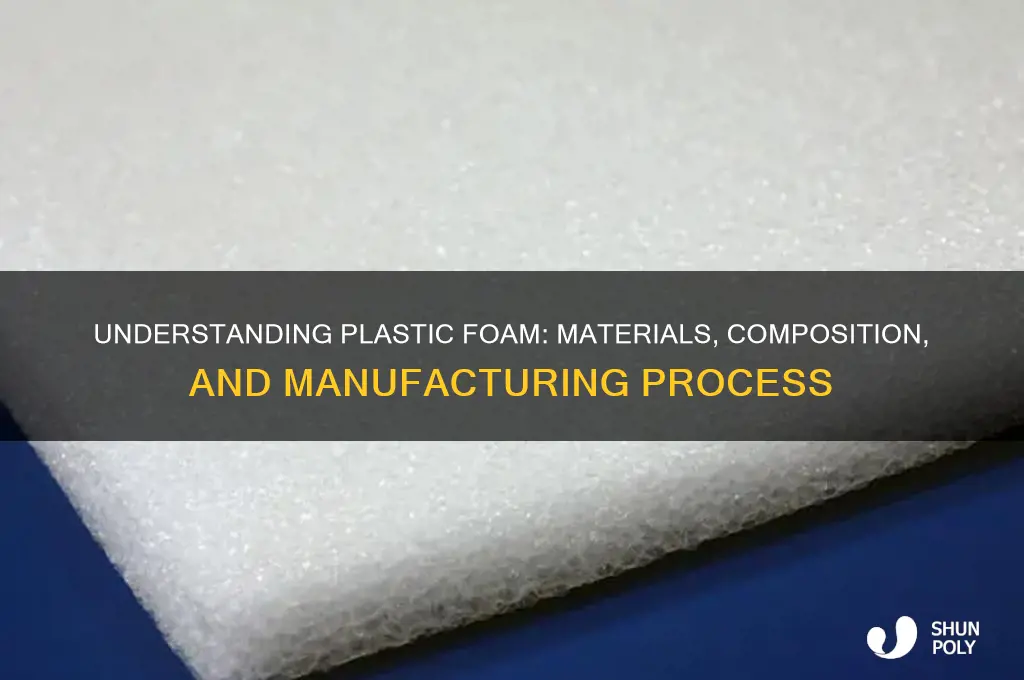 what is plastic foam made from