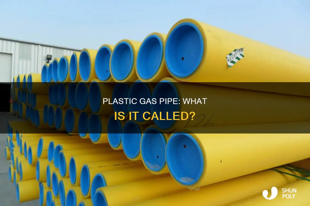what is plastic gas pipe called