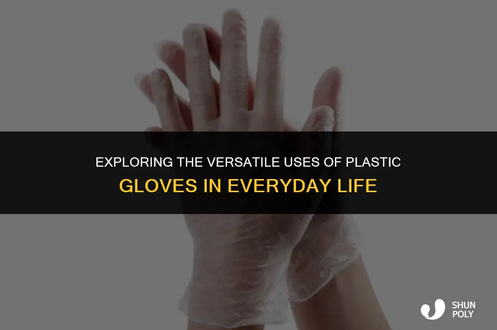 what is plastic gloves used for