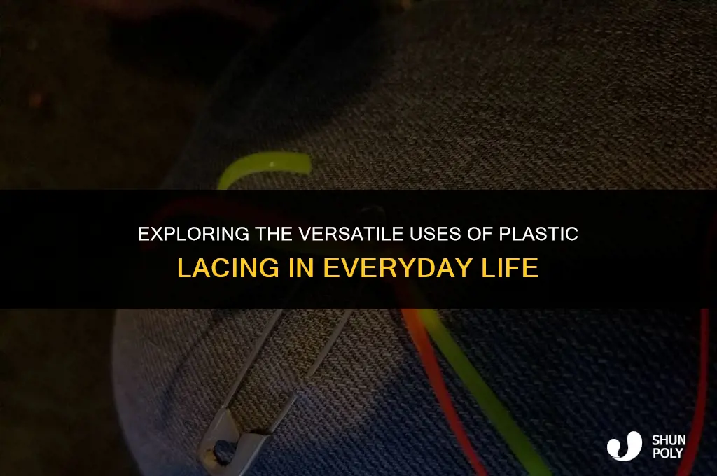 what is plastic lacing used for