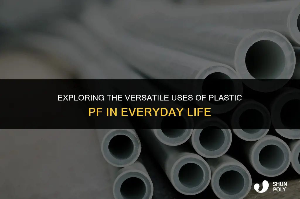 what is plastic pf uses for