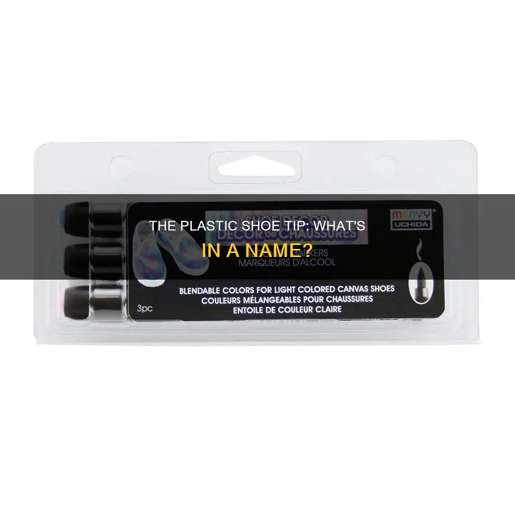 what is plastic shoe tip called
